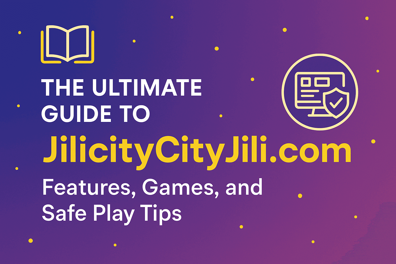 The Ultimate Guide to JilicityCityJili.com: Features, Games, and Safe Play Tips
