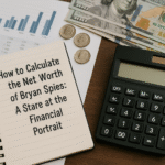How to Calculate the Net Worth of Bryan Spies A Stare at the Financial Portrait.